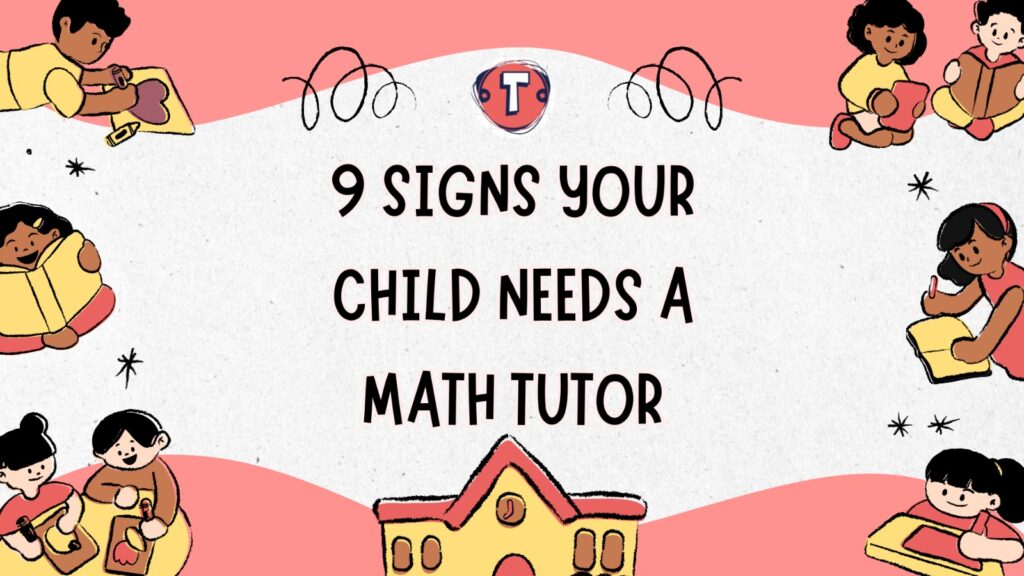 signs your child math tutor